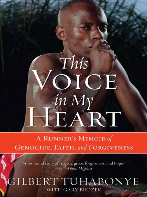 Title details for This Voice in My Heart by Gilbert Tuhabonye - Available